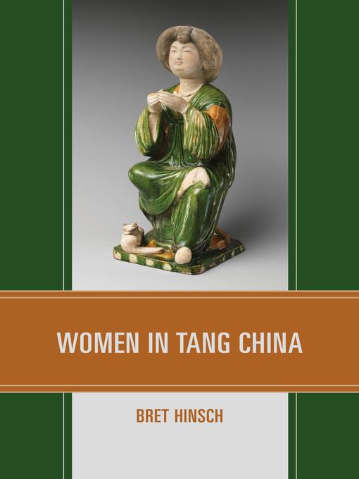Title details for Women in Tang China by Bret Hinsch - Available